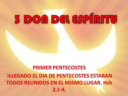 3 DON DEL ESPÍRITU PRIMER PENTECOSTES