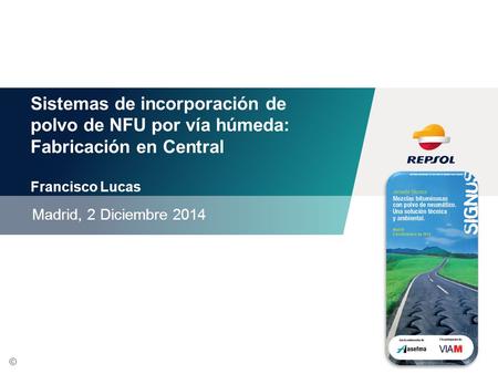 Sistemas de incorporación de polvo de NFU por vía húmeda: Fabricación en Central Francisco Lucas Madrid, 2 Diciembre 2014.