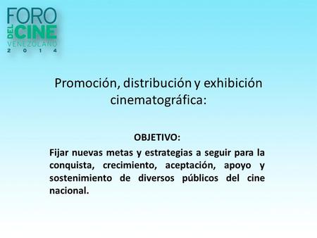 Promoción, distribución y exhibición cinematográfica: