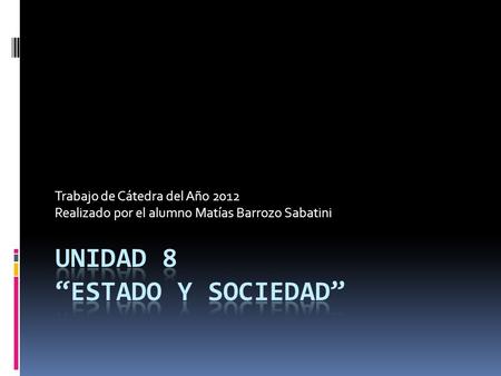 Trabajo de Cátedra del Año 2012 Realizado por el alumno Matías Barrozo Sabatini.