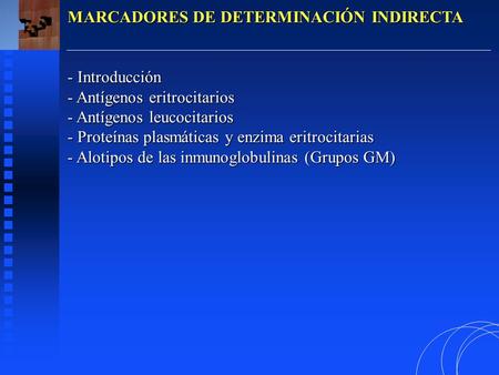 MARCADORES DE DETERMINACIÓN INDIRECTA