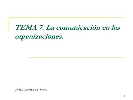 TEMA 7. La comunicación en las organizaciones.