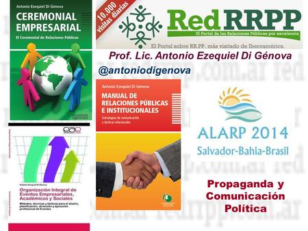 Prof. Lic. Antonio Ezequiel Di Propaganda y Comunicación Política.