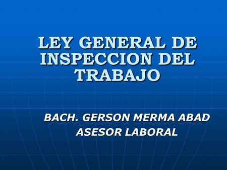 LEY GENERAL DE INSPECCION DEL TRABAJO