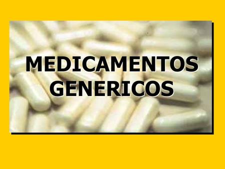 MEDICAMENTOS GENERICOS