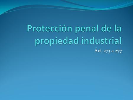Protección penal de la propiedad industrial