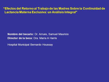 Nombre del becario: Dr. Arrues, Samuel Mauricio