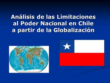 OBJETIVO GENERAL Analizar de qué manera la globalización a través de sus limitaciones – Derecho Internacional, Organizaciones Internacionales, Moral Internacional,