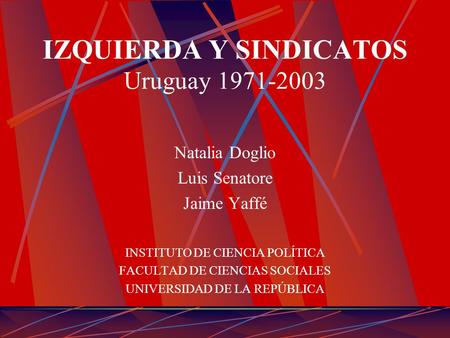 IZQUIERDA Y SINDICATOS Uruguay
