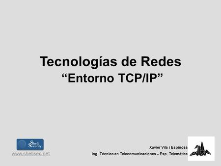 Tecnologías de Redes “Entorno TCP/IP”