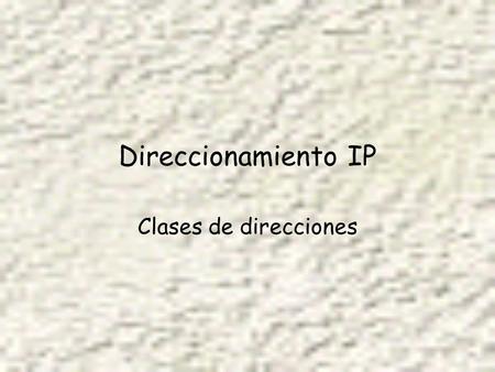 Direccionamiento IP Clases de direcciones. 01 de octubre de 2004Cesar Guisado2 TCP/IP La familia de protocolos TCP/IP fue diseñada para permitir la interconexión.