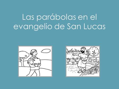 Las parábolas en el evangelio de San Lucas