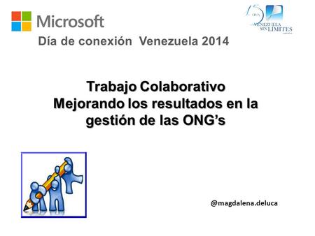 Día de conexión Venezuela Trabajo Colaborativo Mejorando los resultados en la gestión de las ONG’s.