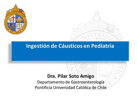 Ingestión de Cáusticos en Pediatría