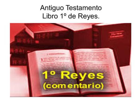 Antiguo Testamento Libro 1º de Reyes.