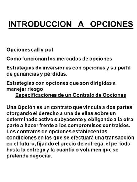 INTRODUCCION A OPCIONES Especificaciones de un Contrato de Opciones