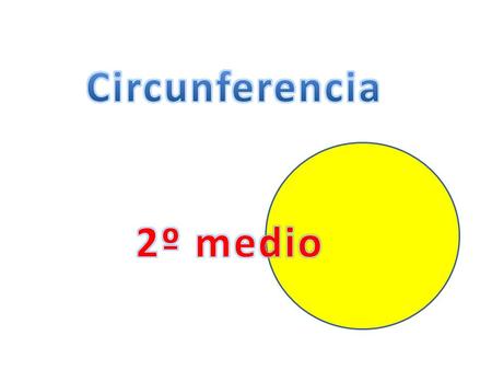 Circunferencia 2º medio.