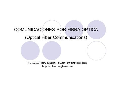 COMUNICACIONES POR FIBRA OPTICA (Optical Fiber Communications)