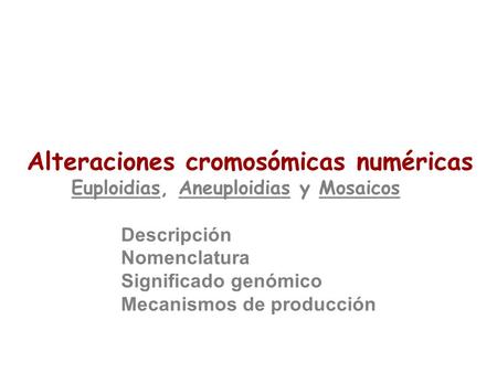 Alteraciones cromosómicas numéricas
