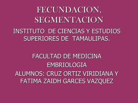 FECUNDACION, SEGMENTACION