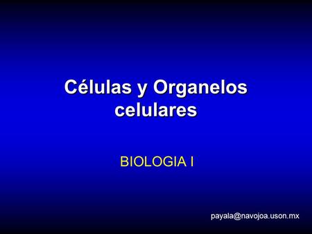 Células y Organelos celulares
