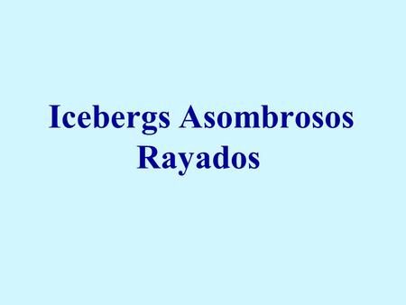 Icebergs Asombrosos Rayados. Los icebergs en la Antártida a veces tienen rayas, formadas por las capas de nieve que reaccionan a condiciones diferentes.