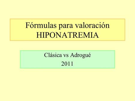 Fórmulas para valoración HIPONATREMIA