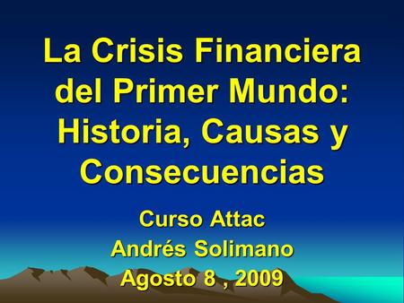 Curso Attac Andrés Solimano Agosto 8 , 2009