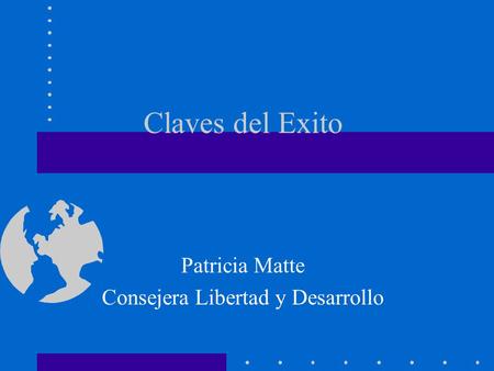 Claves del Exito Patricia Matte Consejera Libertad y Desarrollo.