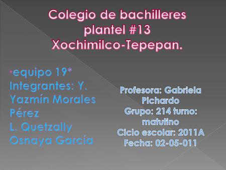 Colegio de bachilleres plantel #13 Xochimilco-Tepepan.
