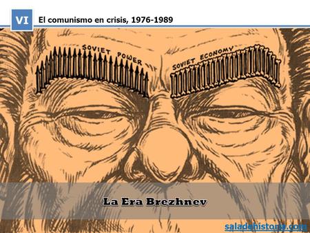 El comunismo en crisis, 1976 ‑ 1989 VI saladehistoria.com.