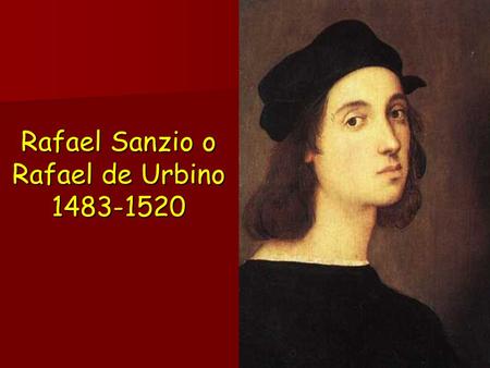 Rafael Sanzio o Rafael de Urbino
