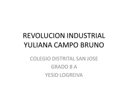 REVOLUCION INDUSTRIAL YULIANA CAMPO BRUNO