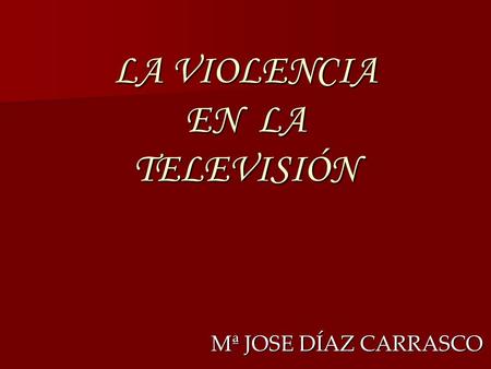 LA VIOLENCIA EN LA TELEVISIÓN