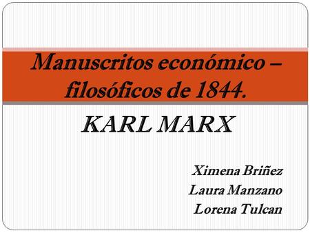 Manuscritos económico – filosóficos de 1844.
