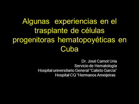 Dr. José Carnot Uria Servicio de Hematología
