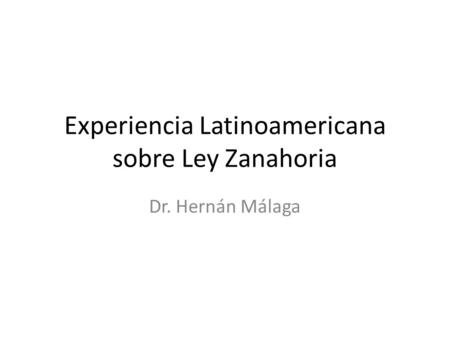 Experiencia Latinoamericana sobre Ley Zanahoria