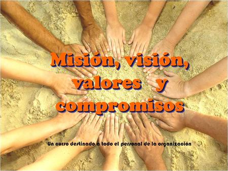 Misión, visión, valores y compromisos