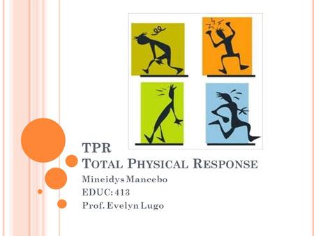 TPR Total Physical Response