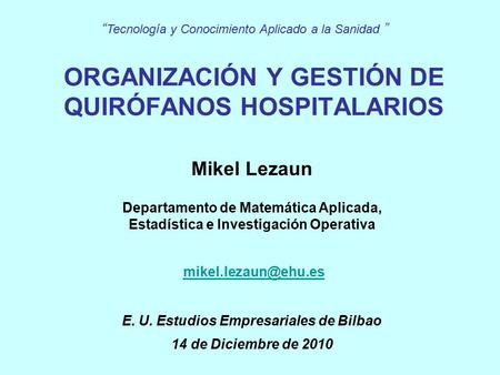 ORGANIZACIÓN Y GESTIÓN DE QUIRÓFANOS HOSPITALARIOS