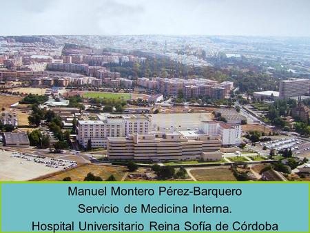 Manuel Montero Pérez-Barquero Servicio de Medicina Interna.
