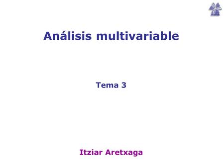 Análisis multivariable Tema 3 Itziar Aretxaga. Búsqueda de correlaciones: “La salida de pesca” Recomendaciones (Wall, 1996, QJRaS, 37, 719): 1. ¿Se ve.