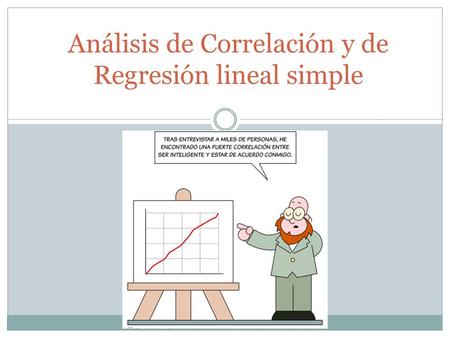 Análisis de Correlación y de Regresión lineal simple