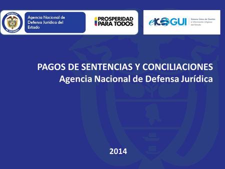 PAGOS DE SENTENCIAS Y CONCILIACIONES Agencia Nacional de Defensa Jurídica 2014.