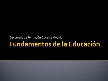 Diplomado de Formación Docente Módulo I. Armando Rugarcía Preguntas dedicadas a los intereses del docente.