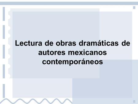 Lectura de obras dramáticas de autores mexicanos contemporáneos