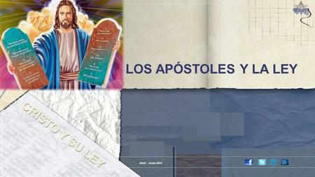 LOS APÓSTOLES Y LA LEY Abril – Junio 2014. INTRODUCCIÓN Concepto CCE: La gracia que viene por medio de Cristo no libera a las personas de la Ley, sino.