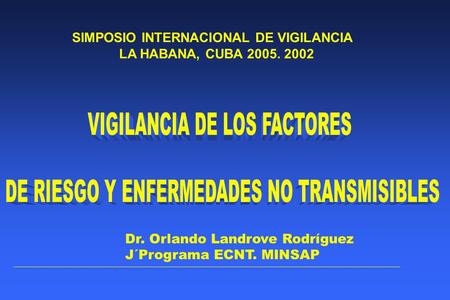 VIGILANCIA DE LOS FACTORES DE RIESGO Y ENFERMEDADES NO TRANSMISIBLES
