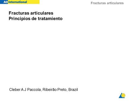 Fracturas articulares Principios de tratamiento