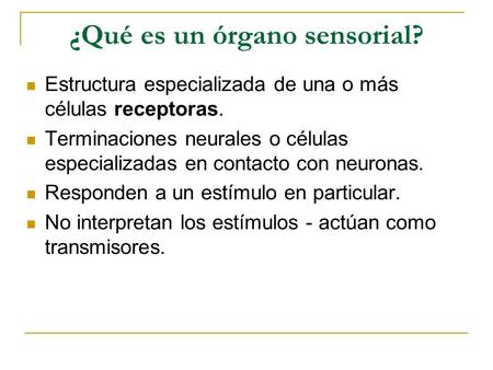 ¿Qué es un órgano sensorial?